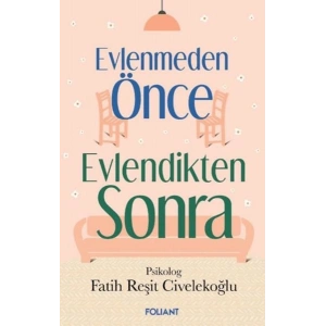 Evlenmeden Önce Evlendikten Sonra