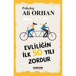 Evliliğin İlk 50 Yılı Zordur
