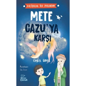 Evliyalar İle Yolculuk - Mete Cazu’ya Karşı