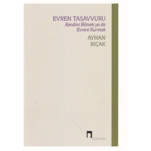 Evren Tasavvuru  Kendini Bilmek ya da Evreni Kurmak