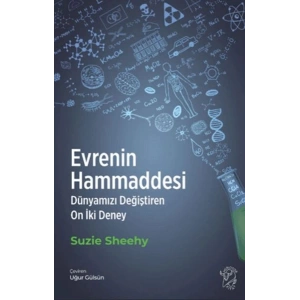 Evrenin Hammaddesi - Dünyamızı Değiştiren On İki Deney