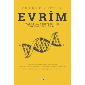 Evrim Yaratma Yöntemi mi ? Din Karşıtlığı mı ?