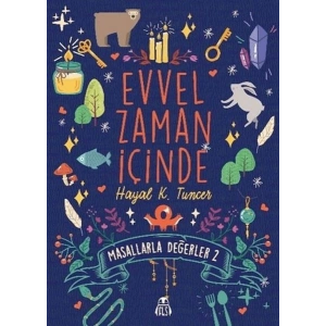 Evvel Zaman İçinde - Masallarla Değerler 2