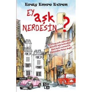 Ey Aşk Nerdesin?