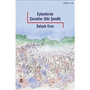 Eylemlerde Çocuklar Gibi Şendik