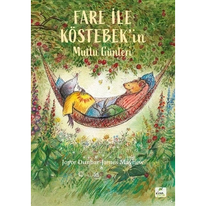 Fare ile Köstebek’in Mutlu Günleri