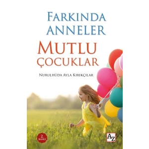 Farkında Anneler Mutlu Çocuklar