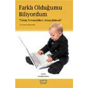 Farklı Olduğumu Biliyordum