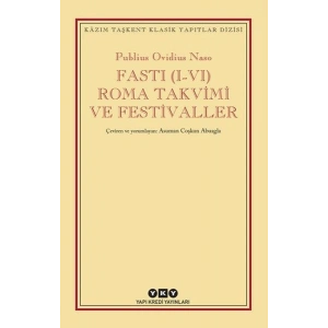 Fasti (I-VI) Roma Takvimi ve Festivaller