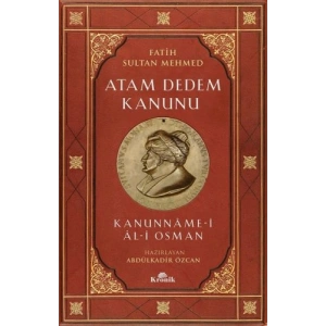 Fatih Sultan Mehmed-Atam Dedem Kanunu