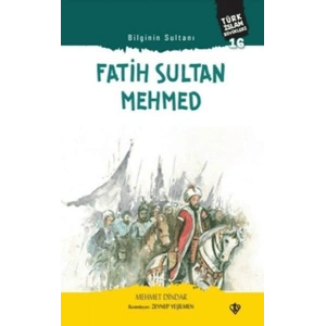 Fatih Sultan Mehmed - Bilginin Sultanı
