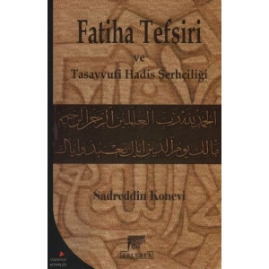 Fatiha Tefsiri ve Tasavvufi Hadis Şerhçiliği
