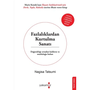 Fazlalıklardan Kurtulma Sanatı