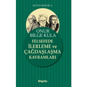 Felsefede İlerleme ve Çağdaşlaşma Kavramları