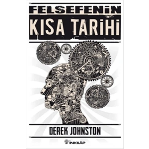 Felsefenin Kısa Tarihi (Derek Johnston)