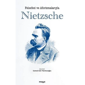 Felsefesi ve Aforizmalarıyla Nietzsche