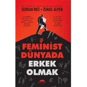 Feminist Dünyada Erkek Olmak