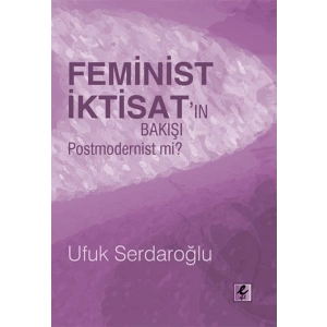 Feminist İktisatın Bakışı Postmodernist mi?