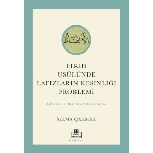 Fıkıh Usûlünde Lafızların Kesinliği Problemi