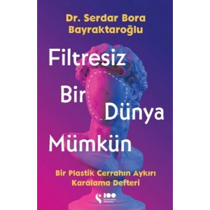 Filtresiz Bir Dünya Mümkün