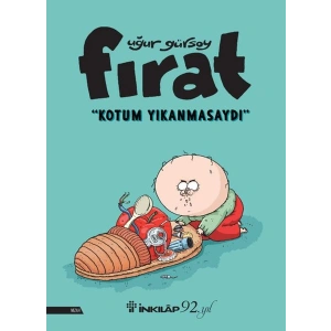 Fırat - Kotum Yıkanmasaydı