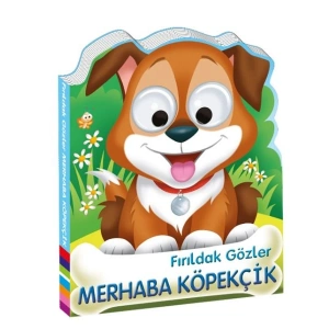 Fırıldak Gözler Merhaba Köpekçik
