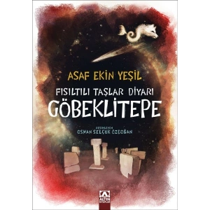 Fısıltılı Taşlar Diyarı Göbeklitepe