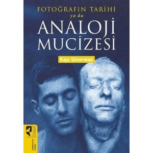 Fotoğrafın Tarihi ya da Analoji Mucizesi