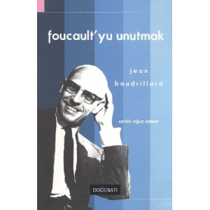 Foucaultyu Unutmak