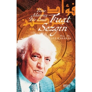 Fuat Sezgin İlme Adanmış Bir Ömür