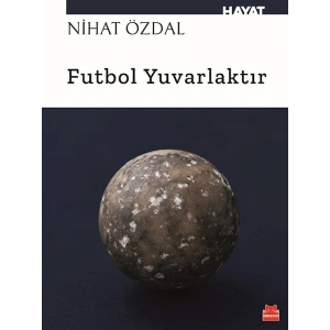Futbol Yuvarlaktır