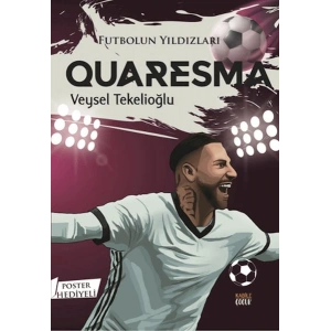 Futbolun Yıldızları Quaresma (Poster Hediyeli)