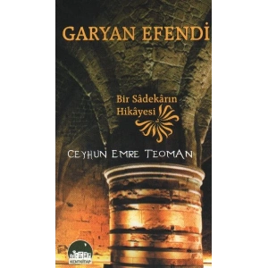Garyan Efendi  Bir Sadekarın Hikayesi