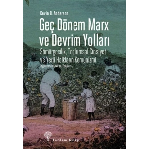 Geç Dönem Marx ve Devrim Yolları