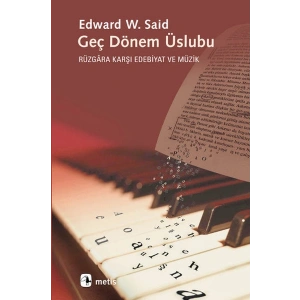 Geç Dönem Üslubu  Rüzgara Karşı Edebiyat ve Müzik
