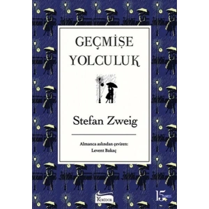 Geçmişe Yolculuk (Bez Ciltli)