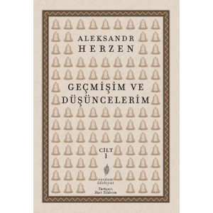 Geçmişim ve Düşüncelerim Cilt 1