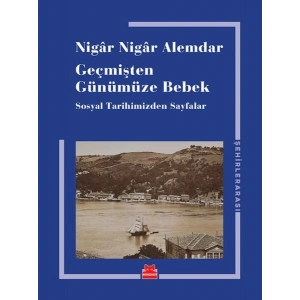 Geçmişten Günümüze Bebek