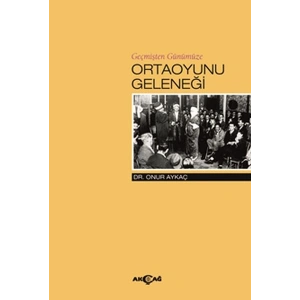 Geçmişten Günümüze Ortaoyunu Geleneği
