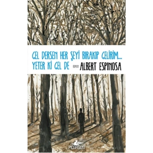 Gel Dersen Her Şeyi Bırakıp Gelirim... Yeter ki Gel de