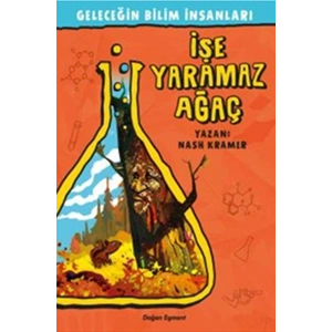Geleceğin Bilim İnsanları - İşe Yaramaz Ağaç