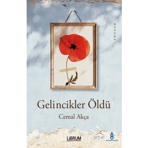 Gelincikler Öldü