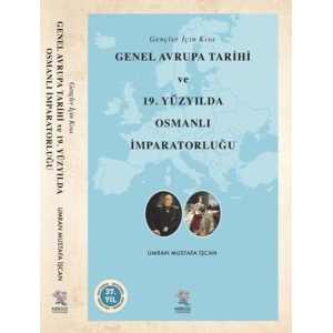 Gençler İçin Kısa Genel Avrupa Tarihi ve 19. Yüzyılda Osmanlı İmparatorluğu