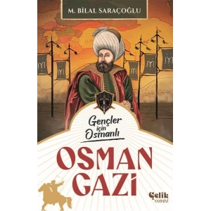 Gençler İçin Osmanlı - Osman Gazi