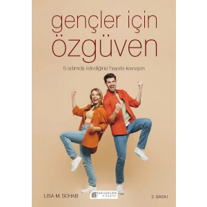 Gençler İçin Özgüven - 6 Adımda İstediğiniz Hayata Kavuşun