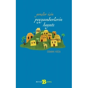 Gençler İçin Peygamberlerin Hayatı