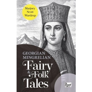 Georgian - Mingrelian Fairy & Folk Tales