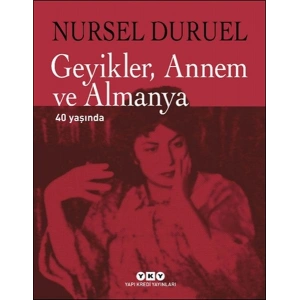 Geyikler, Annem ve Almanya 40 Yaşında