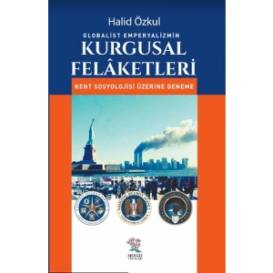 Globalist Emperyalizmin Kurgusal Felaketleri