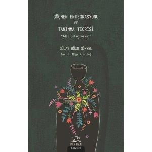 Göçmen Entegrasyonu ve Tanınma Teorisi